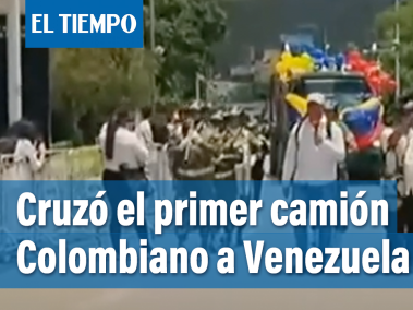 Así cruzó el primer camión de carga, tras abrirse oficialmente la frontera colombo-venezolana