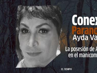 El caso de posesión de Ayda Luz Valencia en el sanatorio de Sibaté