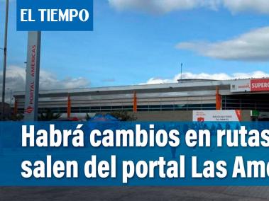 Habrá cambios en rutas que salen del portal Las Américas de TransMilenio