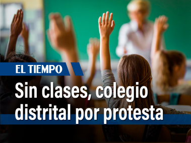 Sin clases, colegio distrital por protesta