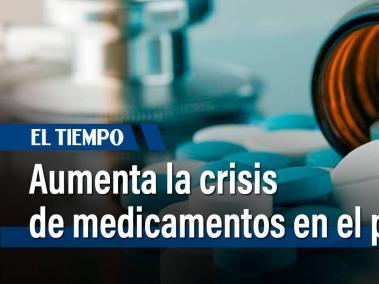 Atentos: alertan por falta de medicamentos en Colombia