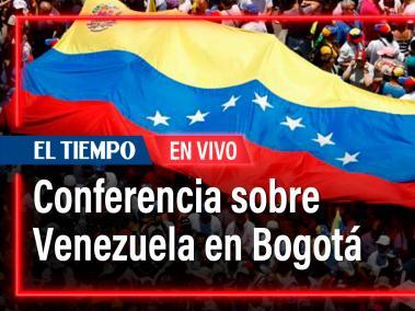 Conferencia sobre Venezuela en Bogotá: inicia cumbre convocada por el presidente Gustavo Petro. Conéctese