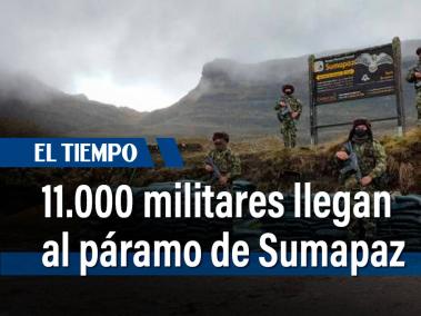 11.000 militares llegan al páramo de Sumapaz