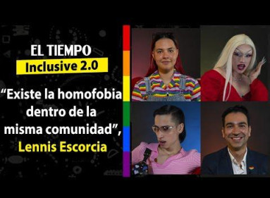 Inclusive 2: "Incluso existe la homofobia dentro de la misma comunidad" | El Tiempo