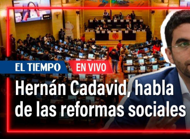 Hernán Cadavid, representante uribista, habla de las reformas sociales | El Tiempo