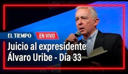 Juicio al expresidente Álvaro Uribe - Día 33