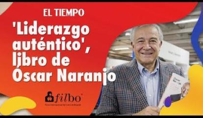 'Liderazgo auténtico', libro del ex director de la Policía Nacional Óscar Naranjo