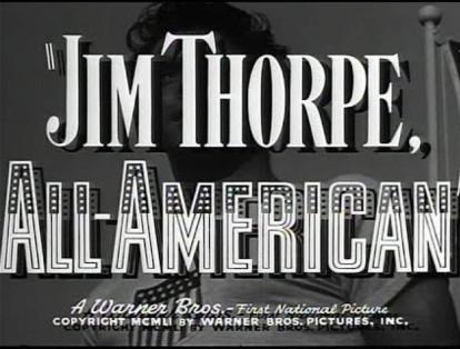 'Jim Thorpe, All american', protagonizada por Burt Lancaster y dirigida por Michael Curtiz recrea la historia del atleta estadounidense Jim Thorpe.
