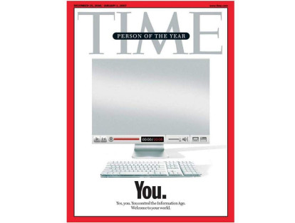 En 2006, 'Time' lo eligió a 'Usted' como personaje del año. Se trata de un homenaje del semanario a los ciudadanos  por su influencia en la era global de la información como usuarios de Internet.