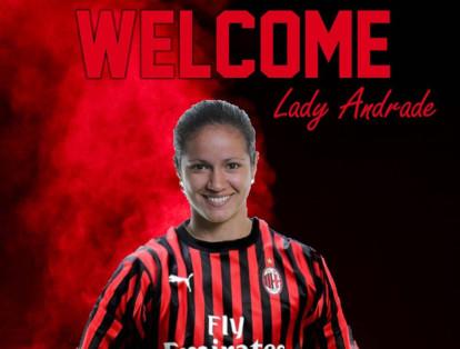 Lady Andrade, nueva jugadora del AC Milan.