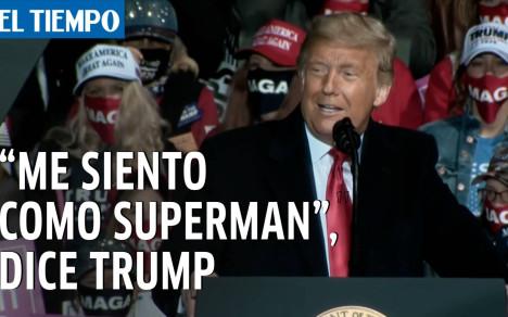 Trump dice que se siente “Superman” por tratamiento anticovid