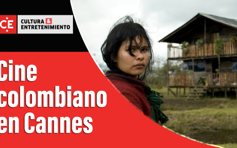 Películas colombianas que han estado en el Festival de Cannes.