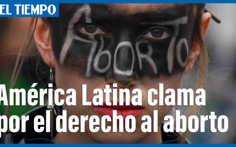 Grupos feministas de América Latina claman por el derecho al aborto.
