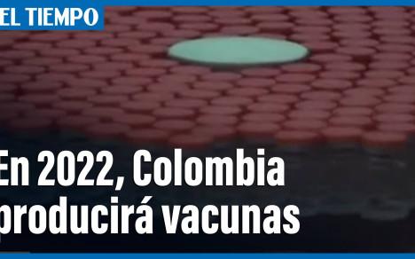 Colombia podría empezar producción de vacunas covid el próximo año.