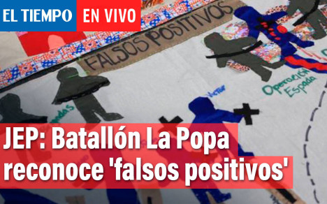 JEP: Audiencia de reconocimiento por 'falsos positivos' cometidos por el Batallón La Popa