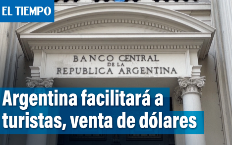 Argentina facilita a turistas venta de divisas en medio de corrida cambiaria.