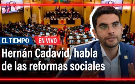 Hernán Cadavid, representante uribista, habla de las reformas sociales | El Tiempo