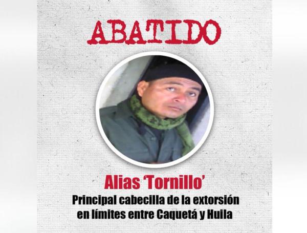 Alias Tornillo, abatido en Huila.