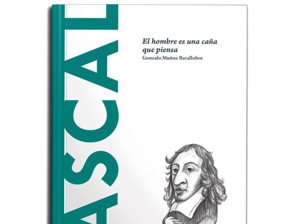 Pascal, ni ángel ni bestia, en la colección Descubrir la filosofía