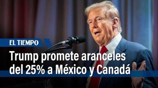 Trump promete aranceles del 25% a México y Canadá contra drogas y "migrantes ilegales"