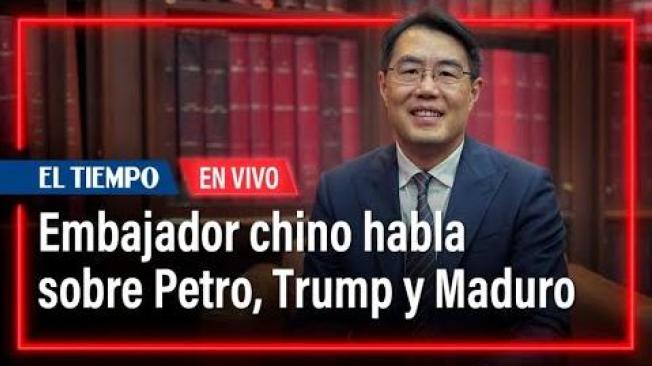 Embajador de China en Colombia habla de Petro, Trump, Maduro y el año nuevo chino | El Tiempo