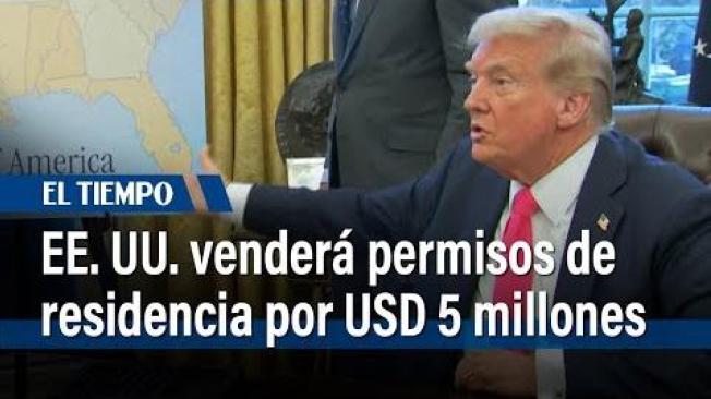 EE. UU. venderá permisos de residencia "dorados" por 5 millones de dólares | El Tiempo
