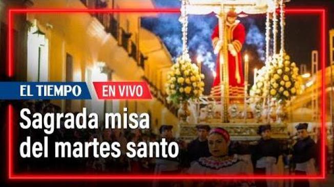 Sagrada misa del martes santo, 15 de abril del 2025 | El Tiempo