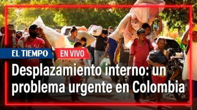 Desplazamiento interno sigue siendo un problema urgente en Colombia y América Latina