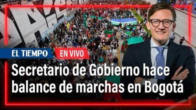 Secretario de Gobierno de Bogotá hace un balance de marchas del 1 de mayo