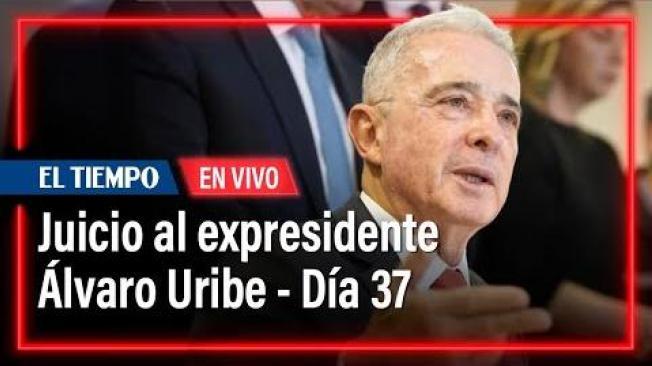 Juicio al expresidente Álvaro Uribe - Día 37