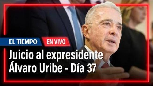 Juicio al expresidente Álvaro Uribe - Día 37 II