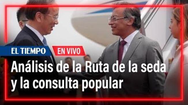  Análisis | Ruta de la seda y consulta popular,  ¿qué viene? | El Tiempo