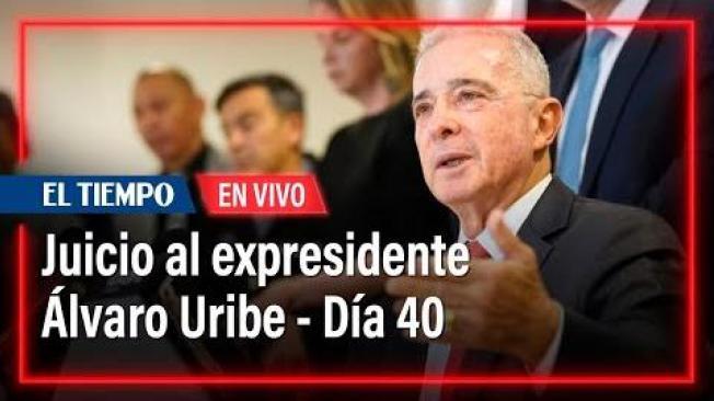 Juicio al expresidente Álvaro Uribe - Día 40