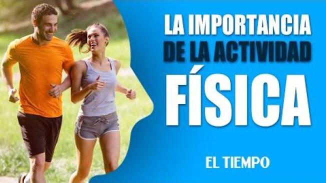 La importancia de la actividad física | Le tengo el remedio