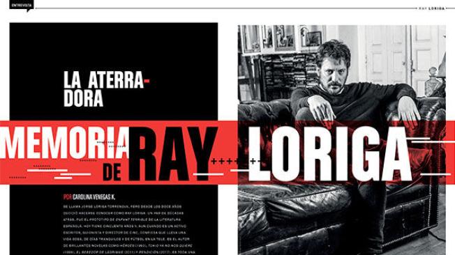 La aterradora memoria de Ray Loriga Entrevista con Ray Loriga Por Carolina Venegas K.