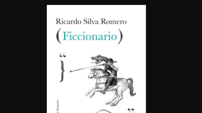 Portada del libro ‘(Ficcionario)’, de Ricardo Silva Romero.