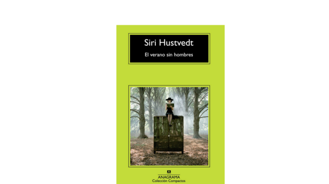 'El verano sin hombres', Siri Hustvedt.