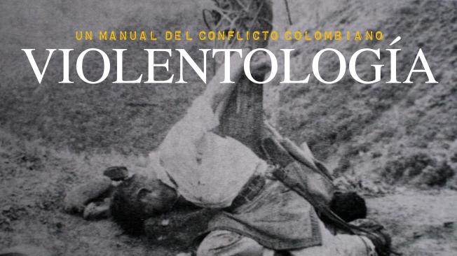 Portada del libro Violentología. 
Víctima de la violencia. 1953. Fotógrafo desconocido, Colección Guzmán.