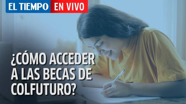 ¿Cómo Acceder A Las Becas De Colfuturo?