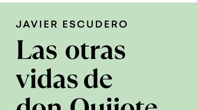 'Las otras vidas de don Quijote' es de Ediciones B.