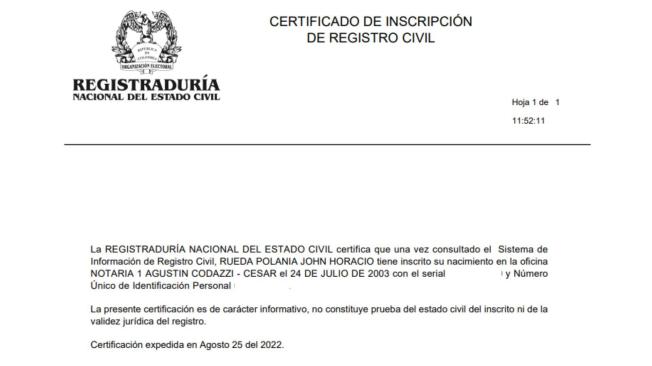 El 24 de julio de 2003, Rueda se presentó a la notaría única de Codazzi (Cesar) e inscribió su registro civil de nacimiento.