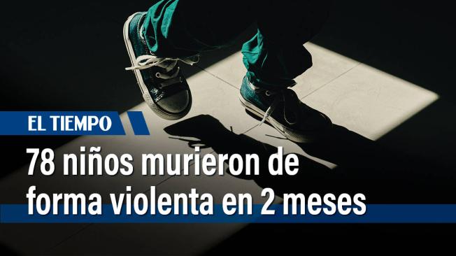 Entre enero y febrero de 2023, 78 menores fallecieron en circunstancias violentas y 29 por hambre.