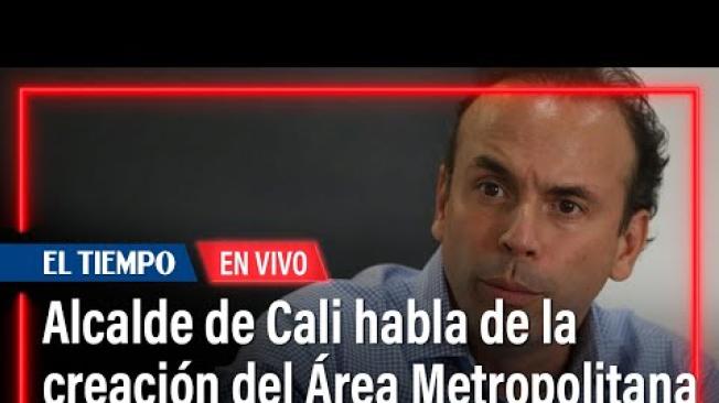 El alcalde de Cali, Alejandro Eder, explica el tema del Área Metropolitana del Suroccidente