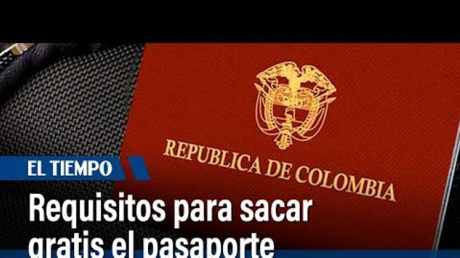 Requisitos para las personas con Sisbén que quieran sacar gratis el pasaporte en 2025 | El Tiempo