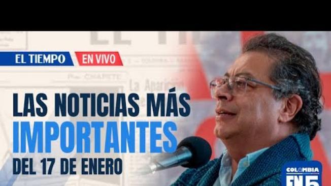 Las noticias más importantes del 17 de enero