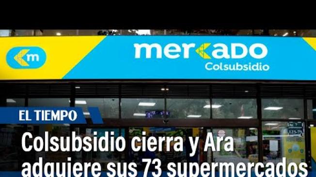 Tiendas Ara reemplaza 73 supermercados Colsubsidio en Bogotá y otros municipios | El Tiempo