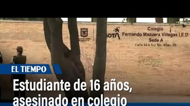  asesinan a estudiante de 16 años en colegio Fernando Mazuera | El Tiempo