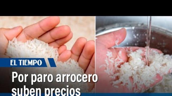 Bloqueos del paro arrocero suben precios del cereal y afectan su abastecimiento | El Tiempo