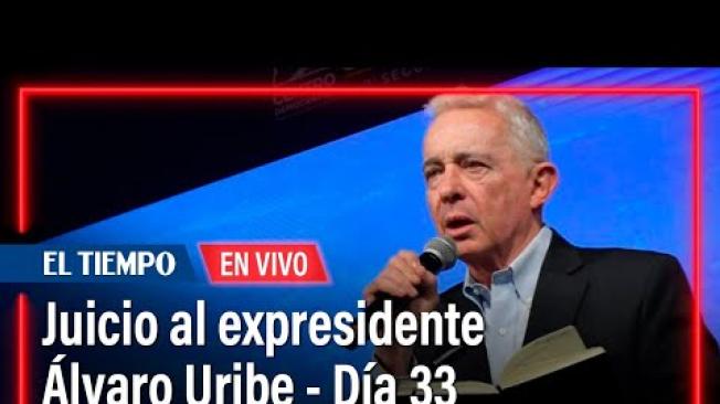 Juicio al expresidente Álvaro Uribe - Día 33 - Parte 2