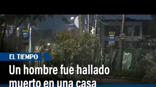 Un hombre fue hallado muerto en una casa | El Tiempo